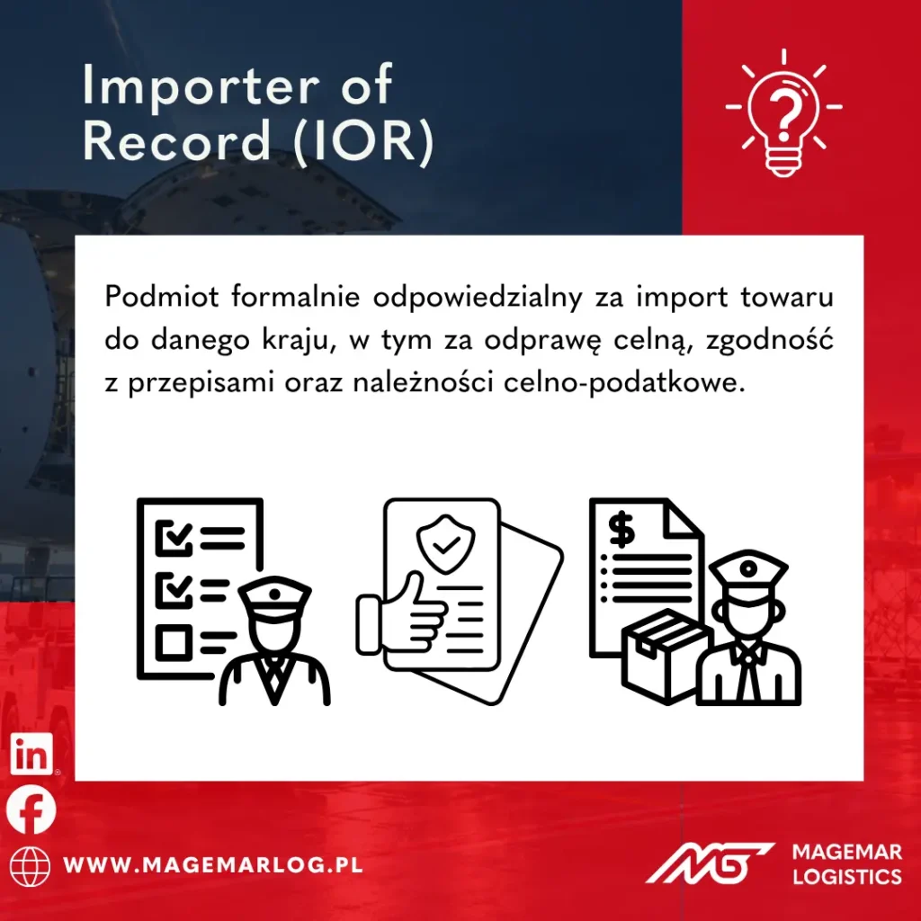 Importer of Record (IOR) – podmiot odpowiedzialny za odprawę celną i zgodność z przepisami przy imporcie do USA