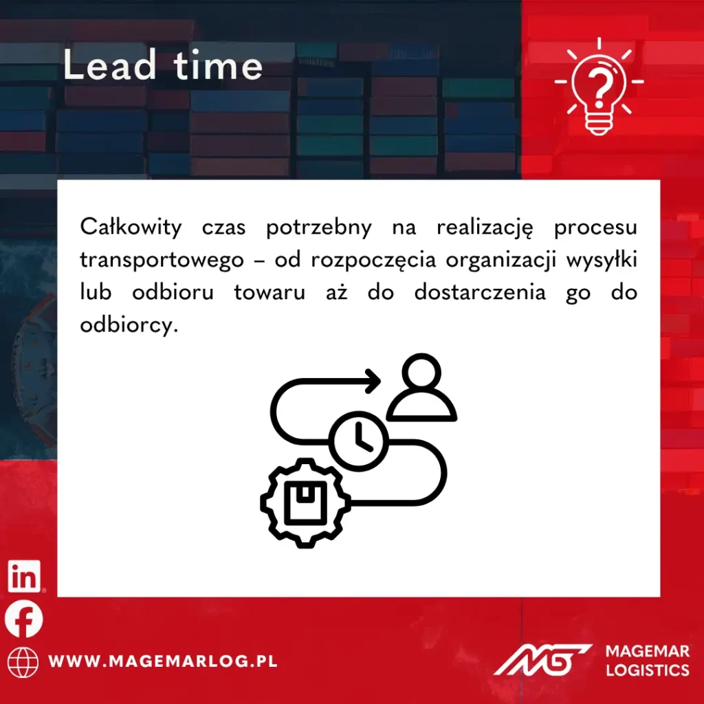 Lead time w transporcie – całkowity czas realizacji procesu logistycznego
